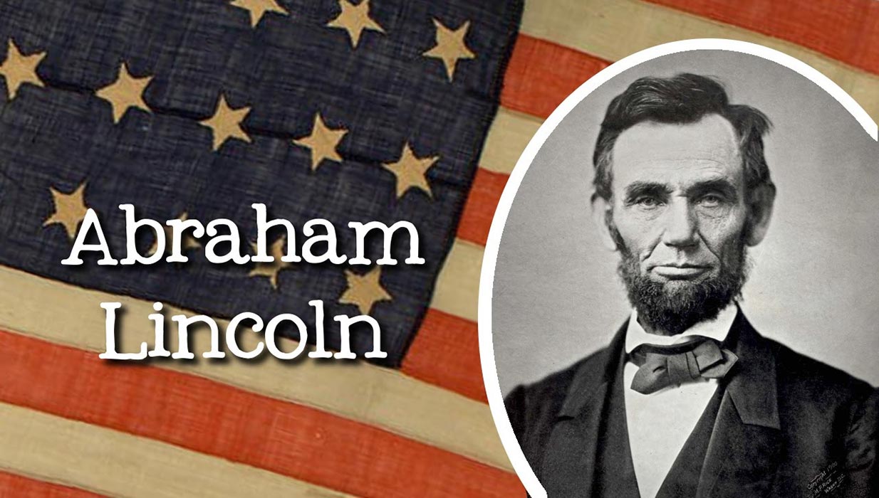 زندگینامه آبراهام لینکلن، مرد بزرگ آمریکا